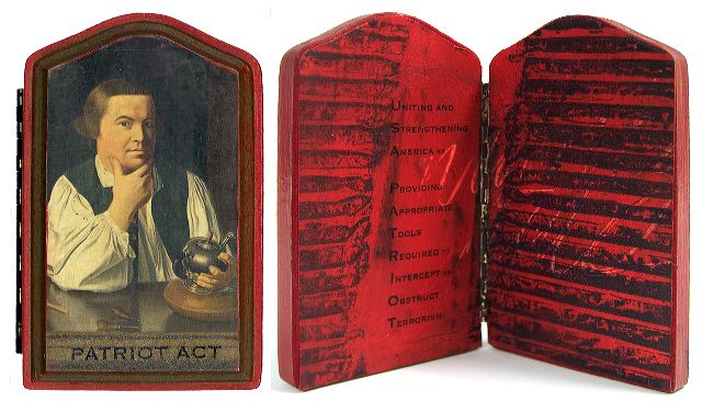 Patriot Act
4.75'' x 3.5'' x 1.5'' Single fold hinged wooden folio with the image of Paul Revere, one of the most famous of patriots, on the cover and, on the inside, an acrylic paste painting and collograph print containing the definition of the USA Patriot Act.